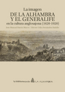La imagen de la Alhambra y el Generalife en la cultura anglosajona (1620-1920)