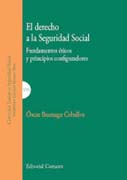 El derecho a la Seguridad Social: Fundamentos éticos y principios configuradores