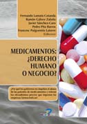 Medicamentos: ¿Derecho humano o negocio?: Por qué los gobiernos no impiden el abuso de las patentes de medicamentos y toleran los elevadísimos precios que imponen las empresas farmacéuticas?