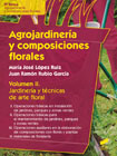 Agrojardinería y composiciones florales: Jardinería y técnicas de arte floral II