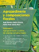 Agrojardinería y composiciones florales 1 Agrojardinería y cultivo de plantas ornamentales