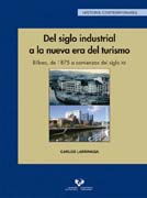 Del siglo industrial a la nueva era del turismo: Bilbao, de 1875 a comienzos del siglo XXI