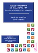 Nuevos Comentarios al Reglamento FIFA: Con análisis de Jurisprudencia de la DRC y del TAS