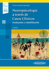 Neuropsicología a través de Casos Clínicos: Evaluación y rehabilitación