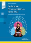 Evaluación Neuropediátrica Funcional: Fundamentos y métodos de aplicación.