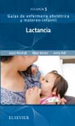 Guías de enfermería obstétrica y materno-infantil 5 Lactancia