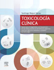 Toxicología Clínica: Bases para el Diagnóstico y el Tratamiento de las Intoxicaciones en Servicios de Urgencias, Áreas de Vigilancia Intensiva y Unidades de Toxicología