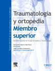 Traumatología y ortopedia: Miembro superior