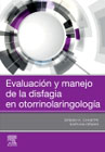 Evaluación y manejo de la disfagia en otorrinolaringologia