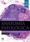 Wheater Anatomía patológica: texto, atlas y revisión de histopatología