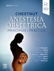 Chestnut. Anestesia obstétrica: principios y práctica