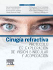 Cirugía refractiva: Protocolo de exploración de visión binocular y acomodación