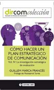 Cómo hacer un plan estratégico de comunicación: La investigación estratégica de evaluación IV