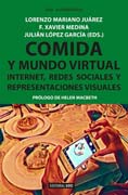 Comida y mundo virtual: Internet, redes sociales y representaciones visuales