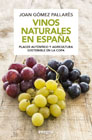 Vinos naturales en España: Placer auténtico y agricultura sostenible en la copa