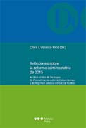Reflexiones sobre la reforma administrativa de 2015: Análisis crítico de las Leyes de Procedimiento Administrativo Común y de Régimen Jurídico del Sector Público