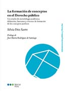 La formación de conceptos en el Derecho público: Un estudio de metodología académica: definición, funciones y criterios de formación de los conceptos jurídicos