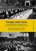 Europa como tarea: A los sesenta años de los Tratados de Roma y a los setenta del Congreso de Europa de La Haya