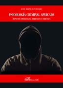 Psicología criminal aplicada: Aspectos procesales, periciales y forenses