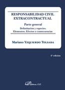 Responsabilidad civil extracontractual. Parte general: Delimitación y especies. Elementos. Efectos o consecuencias