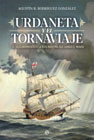 Urdaneta y el Tornaviaje: El descubrimiento de la ruta marítima que cambio el mundo