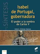 Isabel de Portugal, gobernadora: el poder a la sombra de Carlos V