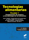 Tecnologías alimentarias v. 1 Fundamentos de química y microbiología de los alimentos