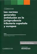 Las normas generales antielusión en la jurisprudencia tributaria española y europea (Dúo)