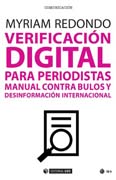 Verificación digital para periodistas: Manual contra bulos y desinformación internacional