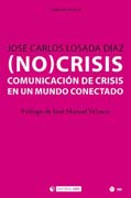 (NO)CRISIS: La comunicación de crisis en un mundo conectado