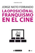 La oposición al franquismo en el cine