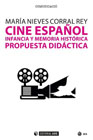 Cine español, infancia y memoria histórica: Propuesta didáctica