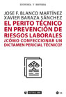 El perito técnico en prevención de riesgos laborales: ¿cómo confeccionar un dictamen pericial técnico?