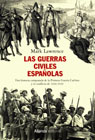 Las guerras civiles españolas: Una historia comparada de la Primera Guerra Carlista y el conflicto de 1936-1939 Alianza Ensayo