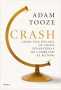 Crash: Cómo una década de crisis financieras ha cambiado el mundo