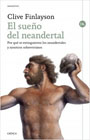 El sueño del neandertal: por qué se extinguieron los neandertales y nosotros sobrevivimos