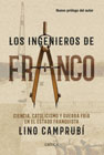 Los ingenieros de Franco: Ciencia, catolicismo y Guerra Fría en el Estado franquista