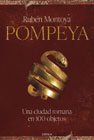 Pompeya: Una ciudad romana en 100 objetos