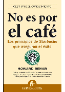 No es por el café: los principios de Starbucks que aseguran el éxito