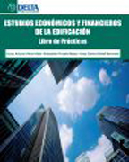 Estudios económicos y financieros de la edificación: libro de prácticas