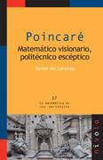 Poincaré: matemático visionario, politécnico escéptico