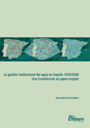 La gestión institucional del agua en España 1978/2008: una constitución en papel mojado
