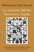 Las relaciones difíciles: Marruecos y España