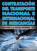 Contratación del transporte nacional e internacional de mercancía: adaptado a las reglas Incoterms® 2010