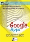 Google Apps: cómo aprovechar al máximo las aplicaciones de Google