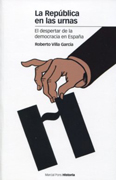 La República en las urnas: el despertar de la democracia en España