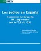 Los judíos en España: cuestiones del acuerdo de cooperación con la FCJE de 1992