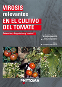 Virosis relevantes en el cultivo del tomate: (Detección, diagnóstico y control)