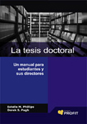 La tesis doctoral: cómo escribirla y defenderla : un manual para estudiantes y sus directores