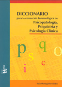 Diccionario para la corrección terminológica en psicopatología, psiquiatría y psicología clínica